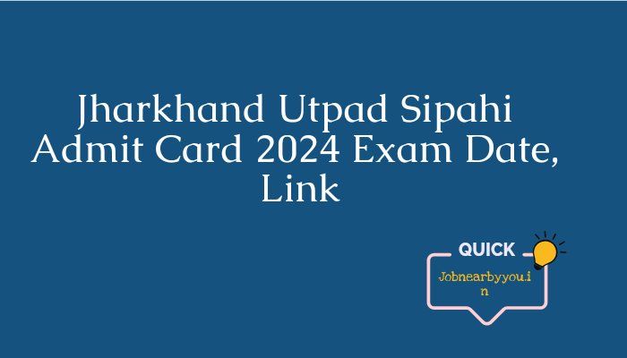 Jharkhand Utpad Sipahi Admit Card 2024
