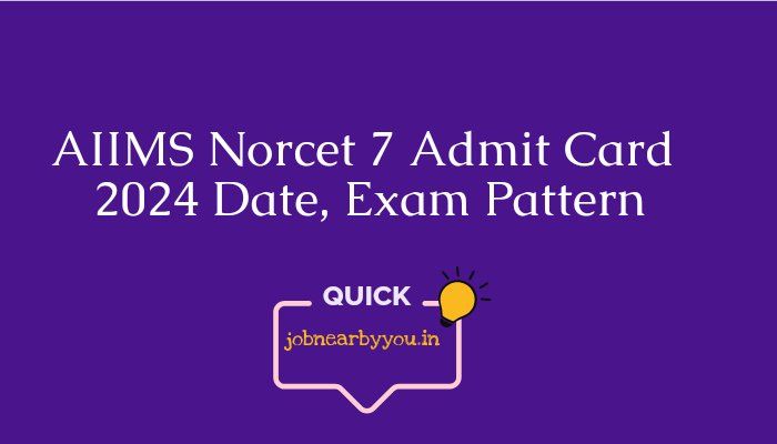 AIIMS Norcet 7 Admit Card 2024