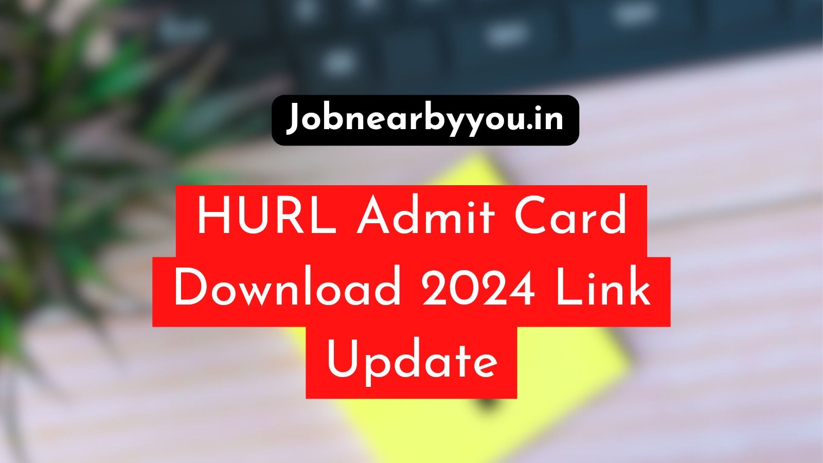 HURL Admit Card Download